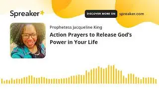 Action Prayers to Release God&rsquo;s Power in Your Life