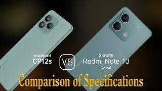 Coolpad CP12s vs. Xiaomi Redmi Note 13 (China): A Comparison of Specifications
