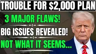 📢 $2,000 Stimulus Plan From Trump Faces 3 Serious Risks &mdash; Full Breakdown!