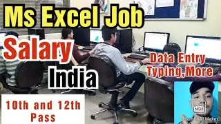 Ms Excel Job in India,10th and 12th Pass, Requirements, Salary