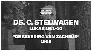 “DE BEKERING VAN ZACHEÜS” | DS. C. STELWAGEN
