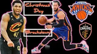 Knicks Vs Cavs (Breakdown) on Christmas Day