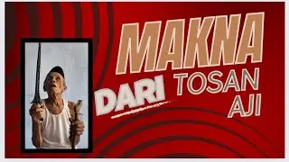 MAKNA TOSAN AJI YANG SEBENARNYA