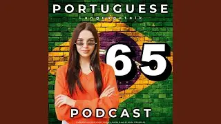 Learn Brazilian Portuguese Lesson 65: Exploring Soccer Slang of Brazil, Pt. 8