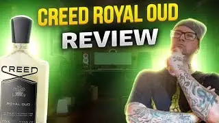 Creed Royal Oud Full Review! | A Stand Out Type Of Fragrance! 