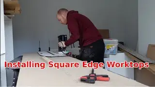 Installing 22mm Kitchen Worktop Timelapse - Life of a joiner / handyman
