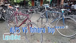 Top bikes ALPS VS Tohara Japan จักรยานมือสองLandbike พุทธมณฑลสาย 6 #ช่างเอก