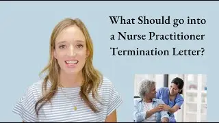 What Should go into a Nurse Practitioner Termination Letter?