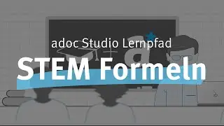 STEM Formeln in AsciiDoc - adoc Studio erkl&auml;rt (Deutsch)