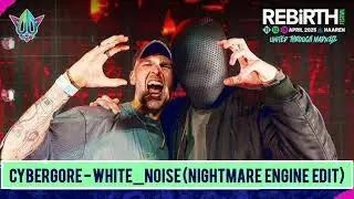 Cybergore - WHITE_NOISE (Nightmare Engine edit)