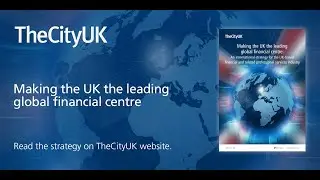 Making the UK the leading global financial centre webinar
