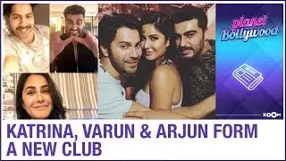 Katrina Kaif, Arjun Kapoor, Varun Dhawan form a new club after 'I hate Katrina' club