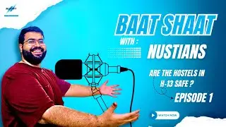 H13 Hostels : Life Beyond Nust Walls | Baat Shaat with Nustians Episode 1