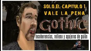 Gothic 1: por qué solo el primer capítulo vale la pena