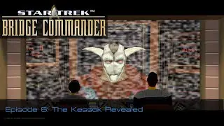 Let's Play Star Trek: Bridge Commander #6 - Episode 6: The Kessok Revealed