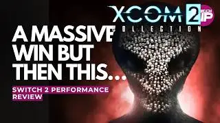 XCOM 2 is actually CRAZY IMPROVED on Nintendo Switch 2 | Performance Review