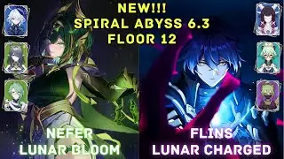 NEW!! Genshin Impact 6.3 Spiral Abyss Floor 12 | C0 Nefer Lunar Bloom & C0 Flins Lunar Charged