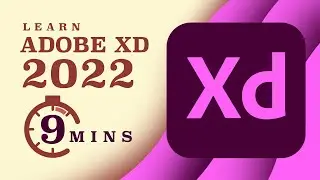 Learn Adobe Xd 2022 in 9 mins | Get Started in UiUx