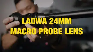 24mm Laowa Macro Probe Lens | Berad Tech