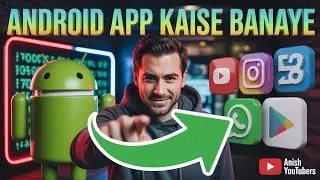 📱 ANDROID APP KAISE BANAYE | WITHOUT CODING | PLAY STORE PAR PUBLISH KA FULL TUTORIAL