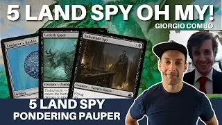 GET TO KNOW THE SPY! Pondering some Pauper with Giorgio Combo and learning about 5 Land Spy