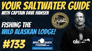 More About The Wild Alaskan Lodge with Captain Dave Hansen! #733
