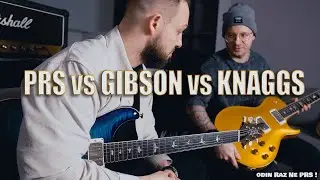 PRS vs. Gibson vs. Knaggs BATTLE!