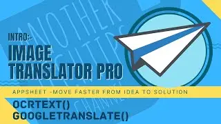 Seamless Image Text Recognition and Instant Translation With AppSheet Introduction