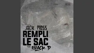 Rempli le sac (feat. Black D)