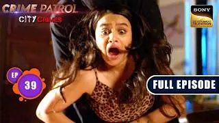 गंदे Video के बवंडर से निकलने के लिए Girl बनी Criminal |Crime Patrol City Crimes|Ep 39|Full Episodes