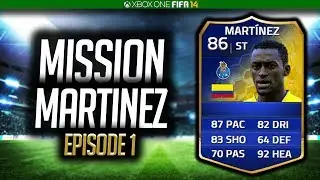 FIFA 14 - MISSION MARTINEZ #1 - HERE WE GO! TOTS MARTINEZ (86) RTG!