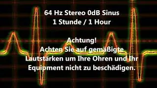 64 Hz Sinus Ton 1 Stunde / 1 Hour Test 0dB Stereo Piepton Wave Ton