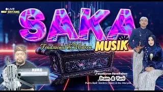 📡LIVE  HIBURAN SAKA MUSIC - PERNIKAHAN ANTARA ILHAM & YUNI - PUTRA BPK. OLES (SANITRA) - MALAM