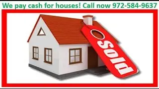 Sell my house fast Fort Worth | We buy homes cash | 972-584-9637 | No Fees | Fast Free Offer