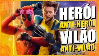 QUAL A DIFEREN&Ccedil;A ENTRE HER&Oacute;I, VIL&Atilde;O, ANTI-HEROI E ANTI-VIL&Atilde;O???