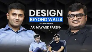 Ar. Mayank Parekh on Utility, Space & Architecture | Design Beyond Walls Podcast | Vishal Kukadiya