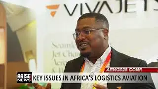 AEW2025: KEY ISSUES IN AFRICA'S LOGISTICS AVIATION 