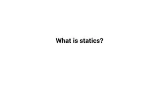 What is statics ?