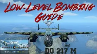Low-level Bombing Guide feat. Do 217 M - World of Warplanes