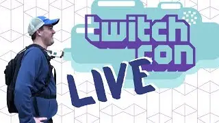 Live from TwitchCon 2019