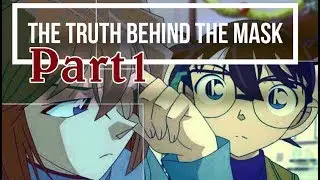 The Truth Behind the Mask- Detective conan part 1