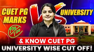 CUET PG Marks Vs University | CUET PG Universities Cut Off 2024 | CUET PG Admission Cut Off 2024