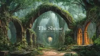 The Shrine &ndash; 1 Hour of Fantasy Forest Ambience & Music