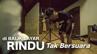 Behind The Scenes of Rindu Tak Bersuara