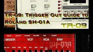 ROLAND BOUTIQUE TR-09: Trigger Out guide to ROLAND SH01A