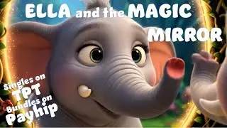 ELLA AND THE MAGIC MIRROR - Whole-Day Cross-Curricular Learning Adventure!