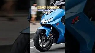 SUZUKI TORNADO EV SCOOTER  #shorts