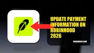 How To Update Payment Information On Robinhood 2026 (QUICK FIX)