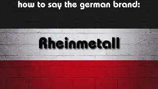 How to say in perfect german pronunciation: Rheinmetall