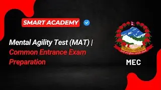 MAT (Mental Agility Test) | CEE Entrance Exam Preparation 2082 | Smart Academy Nepal | MEC